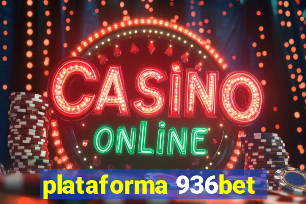 plataforma 936bet